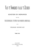 Van 't noorden naar 't zuiden. Schetsen en indrukken van de Vereenigde Staten van Noord-Amerika. Deel 2, Charles Boissevain