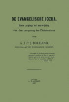 De evangelische Jozua. Eene poging tot aanwijzing van den oorsprong des Christendoms, G.J.P.J. Bolland