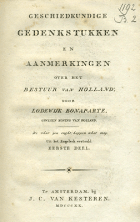 Geschiedkundige gedenkstukken en aanmerkingen over het bestuur van Holland. Deel 1, Lodewijk Napoleon Bonaparte