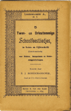 5 twee- en driestemmige schoolfeestliedjes, in noten- en cijferschrift (Chevé-methode) , E.J. Boneschanscher