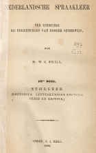 Nederlandsche spraakleer. Deel III. Stijlleer (Rhetorica. Letterkundige encyclopedie en kritiek), Willem Gerard Brill