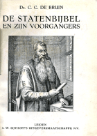 De Statenbijbel en zijn voorgangers, C.C. de Bruin