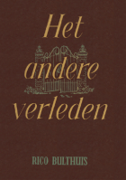 Het andere verleden, Rico Bulthuis