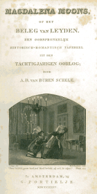 Magdalena Moons, of het Beleg van Leyden, Anne Diederik van Buren Schele