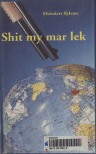 Shit my mar lek, Meindert Bylsma