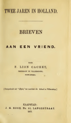 Twee jaren in Holland. Brieven aan een vriend, Frans Lion Cachet