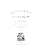 Alle de werken. Deel 1, Jacob Cats
