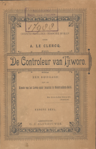 De controleur van Tjiworo. Deel 1, A. le Clerq