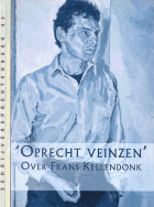 'Oprecht veinzen.' Over Frans Kellendonk, Charlotte de Cloet, Tilly Hermans, Aad Meinderts