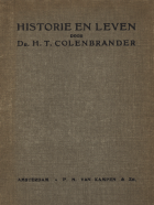 Historie en leven. Deel 1 en 2, H.T. Colenbrander