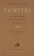 Sawitri. Oosters spel van de liefde en de dood, Antoon Coolen