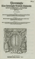 Vereeninghe van sommighe strijdich-schijnende sproken der H. Schrifturen, D.V. Coornhert