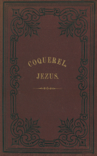 Welke was de godsdienst van Jezus?, Athanase Coquerel Fils