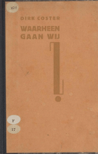 Waarheen gaan wij?, Dirk Coster