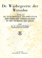 De wijsbegeerte der wetsidee. Boek II. De functioneele zin-structuur der tijdelijke werkelijkheid en het probleem der kennis, H. Dooyeweerd