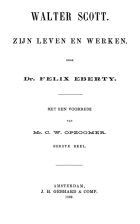 Walter Scott. Zijn leven en werken., Felix Eberty, C.W. Opzoomer