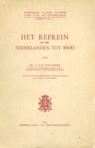 Het refrein in de Nederlanden tot 1600, A. van Elslander