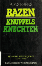 Bazen knuppels knechten. IJohannes Hendrijckos (1791-1866). Een dagloner in Wijnandsrade, Fons Erens