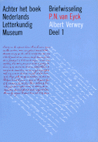 De briefwisseling tussen P.N. van Eyck en Albert Verwey. Deel 1: juli1904-april 1914, P.N. van Eyck, Albert Verwey