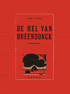 De hel van breendonck. Herinneringen, Frans Fischer