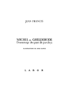 Michel de Ghelderode. Dramaturge des pays de par-deçà, Jean Francis