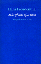 Schrijf dat op, Hans. Knipsels uit een leven, Hans Freudenthal