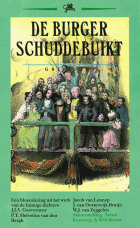 De burger schuddebuikt, P.T. Helvetius van den Bergh, J.J.A. Goeverneur, Jacob van Lennep, Jacob van Oosterwijk Bruyn, W.J. van Zeggelen