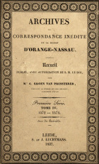 Archives ou correspondance inédite de la maison d'Orange-Nassau (première série). Tome IV 1572-1574, G. Groen van Prinsterer