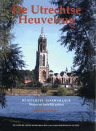 De Utrechtse heuvelrug. De Stichtse Lustwarande. Dorpen en landelijk gebied, Catharina L. van Groningen