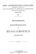 Briefwisseling van Hugo Grotius. Deel 8, Hugo de Groot