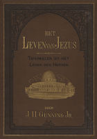 Het leven van Jezus, Johannes Hermanus Gunning jr.