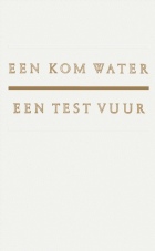 Een kom water, een test vuur, Hella S. Haasse