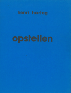 Opstellen, Henri Hartog