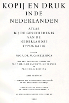 Kopij en druk in de Nederlanden. Atlas bij de geschiedenis van de Nederlandse typografie, W.Gs. Hellinga