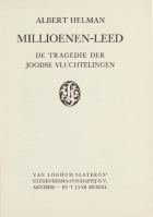 Millioenen-leed. De tragedie der joodse vluchtelingen, Albert Helman