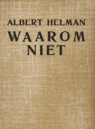 Waarom niet, Albert Helman