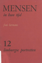 Mensen in hun tijd. 12 Limburgse portretten, Fons Hermans