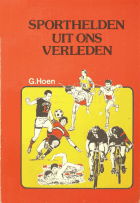 Sporthelden uit ons verleden. Deel 1, Guno Hoen