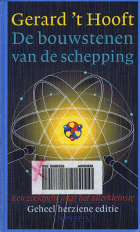 De bouwstenen van de schepping, Gerard 't Hooft