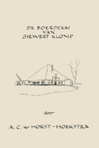 De boerderai van Siewert Klomp, A.C. ter Horst-Hoekstra
