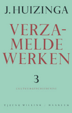 Verzamelde werken. Deel 3. Cultuurgeschiedenis 1, Johan Huizinga