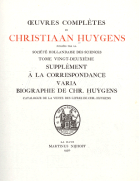 Oeuvres complètes. Tome XXII. Supplément à la correspondance. Varia. Biographie. Catalogue de vente, Christiaan Huygens