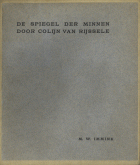 De Spiegel der minnen door Colijn van Rijssele, Margaretha W. Immink
