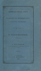 Alphabetische lijst van woorden en spreekwijzen, taalkundig opgehelderd in de werken van Mr. W. Bilderdijk, Arie de Jager