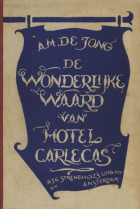 De wonderlijke waard van hotel Carlecas, A.M. de Jong
