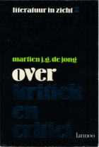 Over kritiek en critici, Martien J.G. de Jong