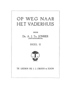 Op weg naar het vaderhuis. Deel 2, Aart Jan Theodorus Jonker