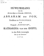 Huwlykszang voor den eerwaerdigen en geleerden heere, Abraham du Pon, predikant te Vlissingen, en de deugtryke juffrouw', Katharina van der Snippe, Johan Huibert Jungius