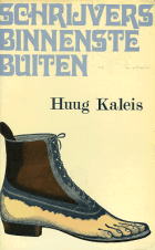 Schrijvers binnenste buiten, Huug Kaleis