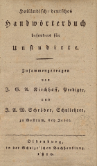 Holländisch-deutsches Handwörterbuch besonders für Unstudirte, J.G.A. Kirchhoff